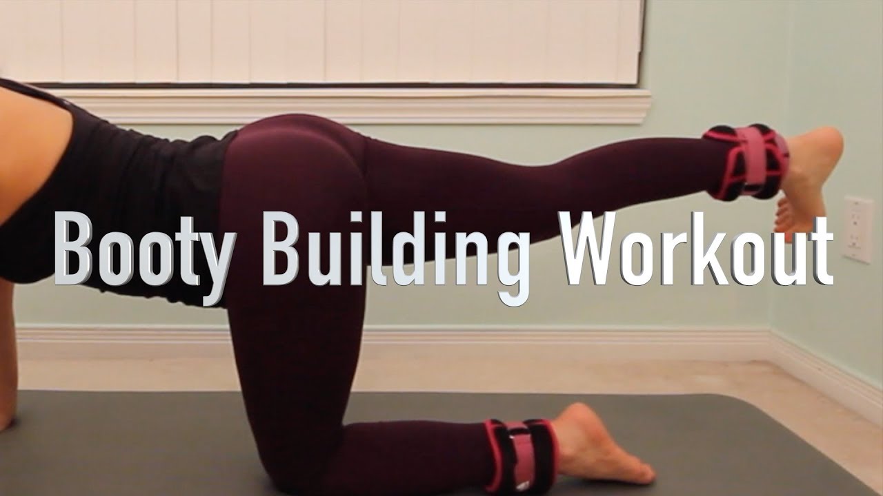 Booty Building Workout (Ankle Weights)