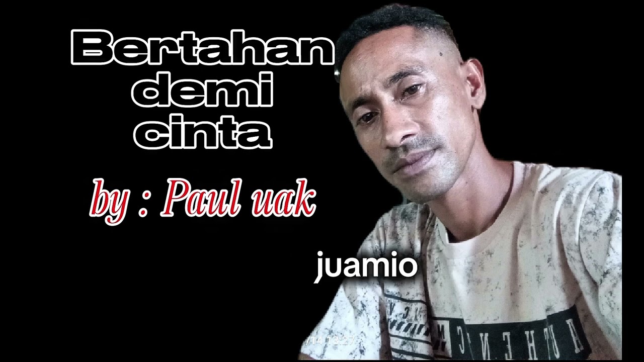 Bertahan demi cinta, bay : Paul uak