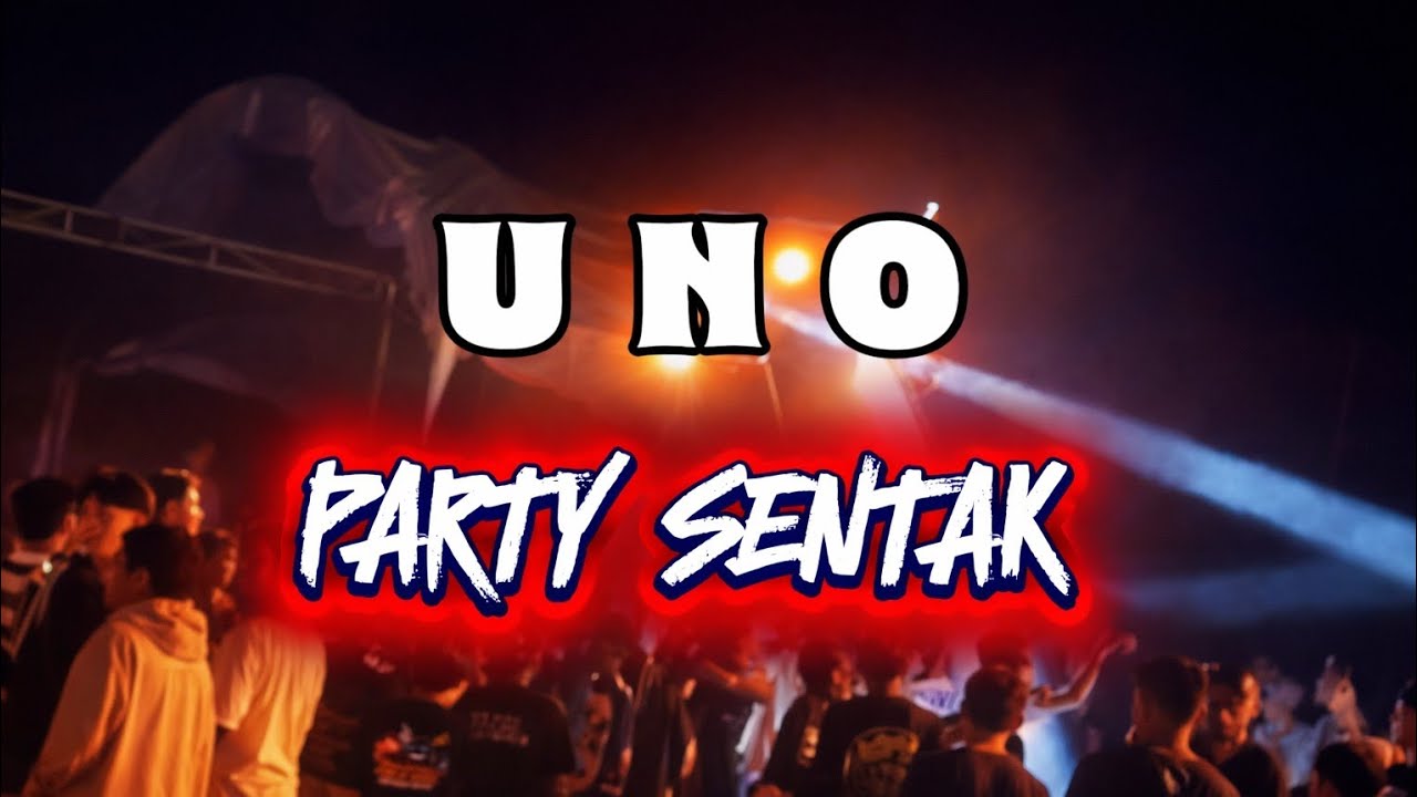 UNO - DJ REMIX | PARTY SENTAK TERBARU 2026