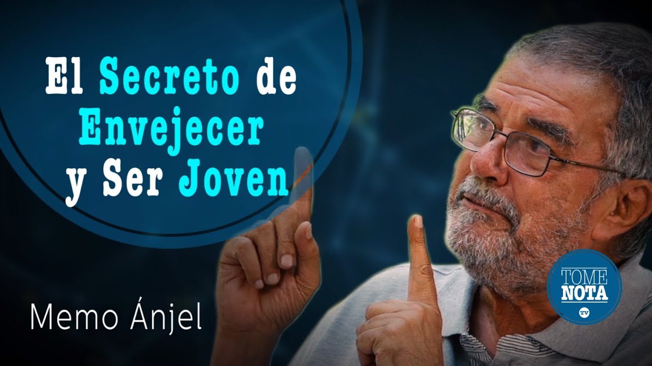El Secreto de Envejecer y Ser Joven · Dr. Memo Ánjel