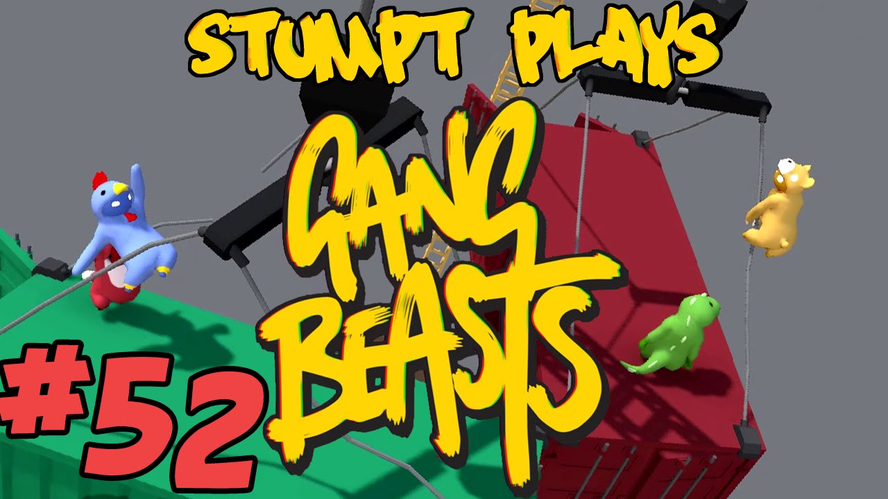 Stumpt Plays - Gang Beasts - #52 - Contain the Containers!