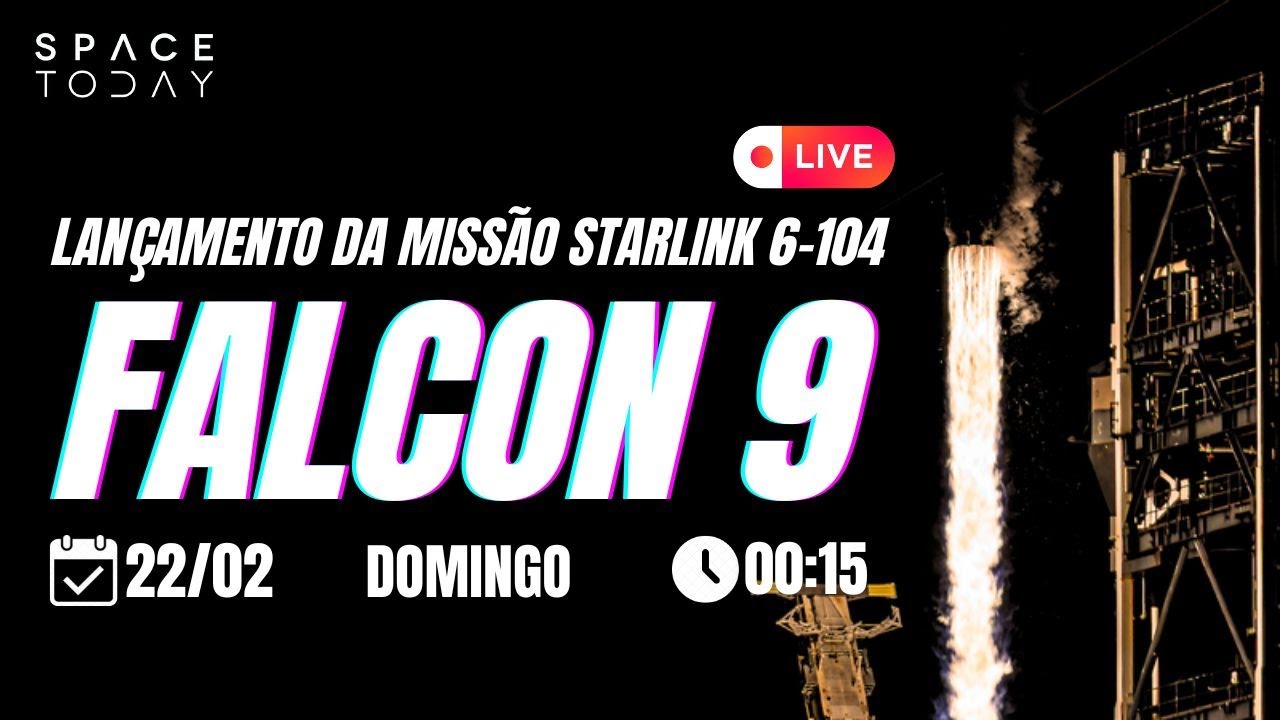 LANÇAMENTO FALCON 9 | STARLINK 6-104 | RECORDE DE VOOS DO BOOSTER 1067!!