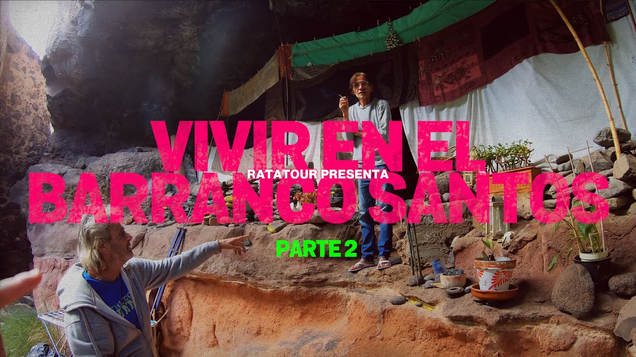 VIVIR EN EL BARRANCO SANTOS. PARTE II.