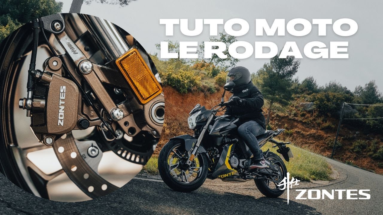 Tuto ZONTES  - Comment bien roder sa moto ?