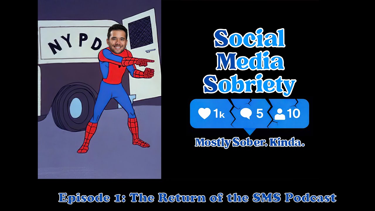 The Return of the Social Media Sobriety Podcast