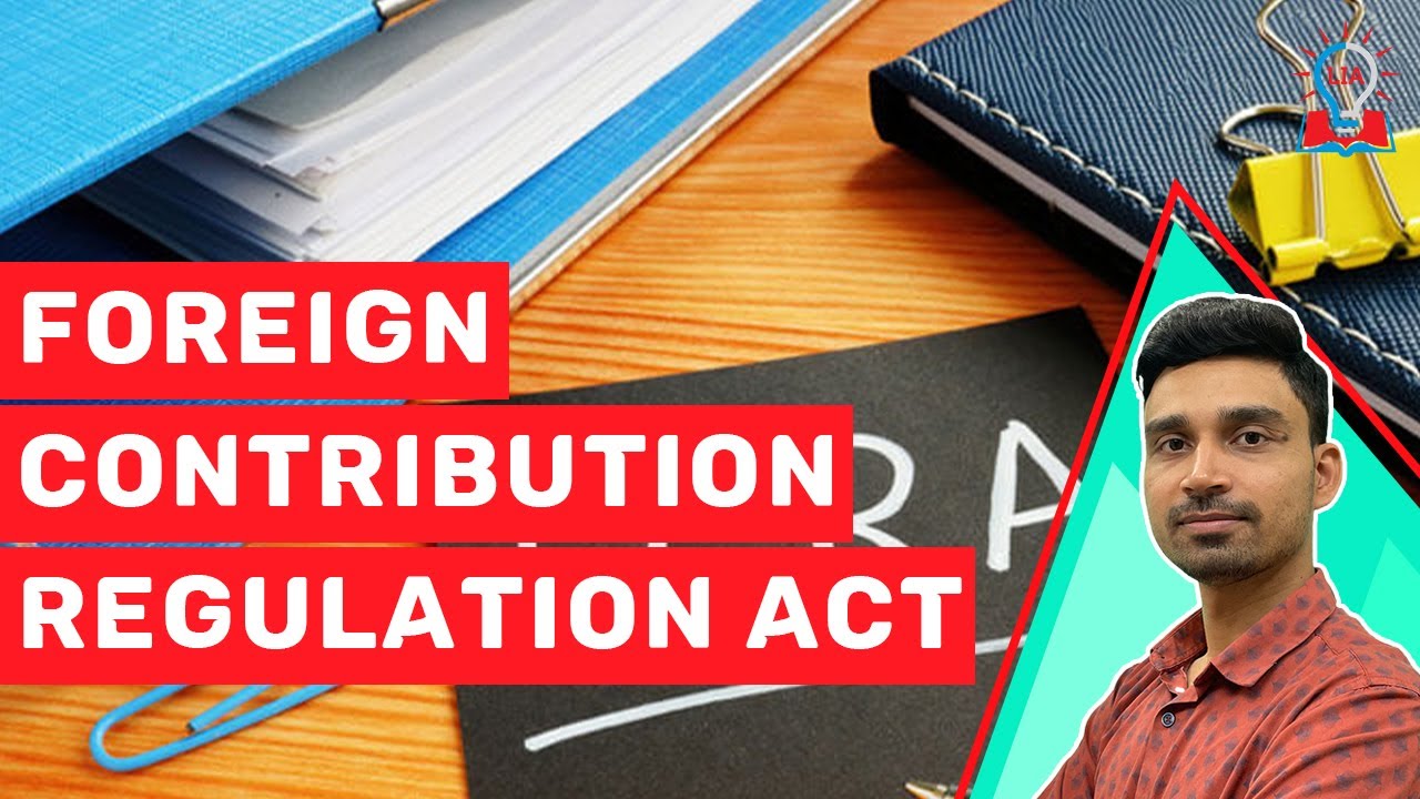 Foreign Contribution Regulation Act | FCRA | SC | Daily Current Affairs | UPSC Exam | Legacy IAS