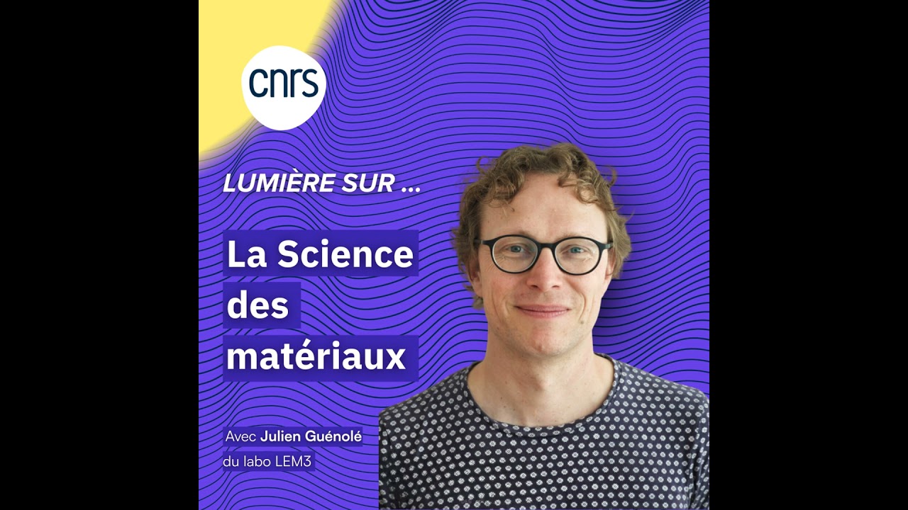 Lumière sur... La science des matériaux