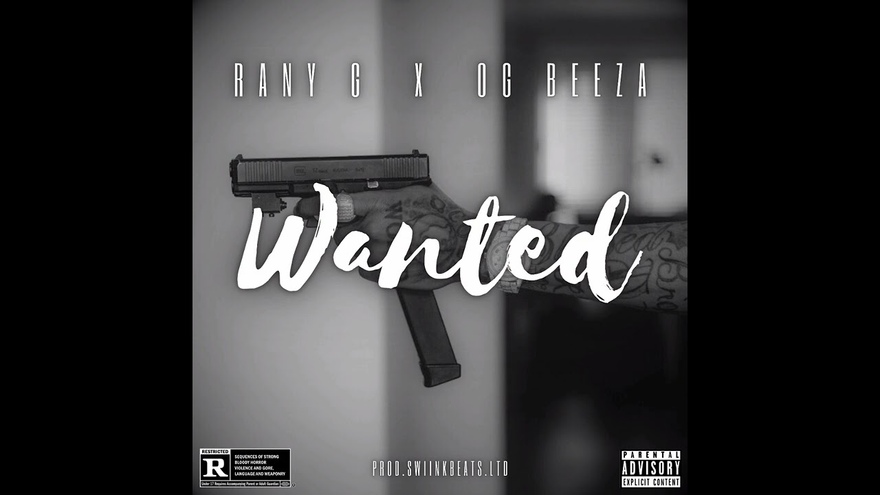 Rany G  ft OG Beeza - Wanted (Offial Audio) CDQ