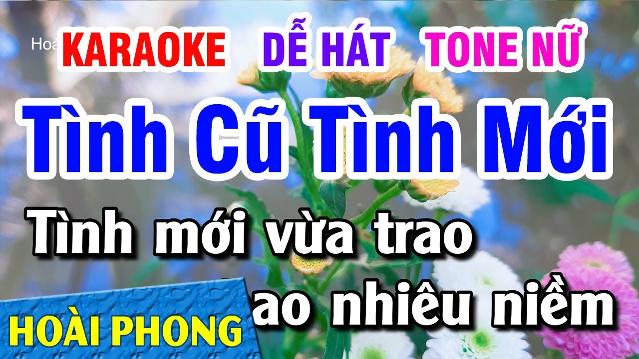 Tình Cũ Tình Mới Karaoke Tone Nữ Nhạc Sống | Hoài Phong Organ