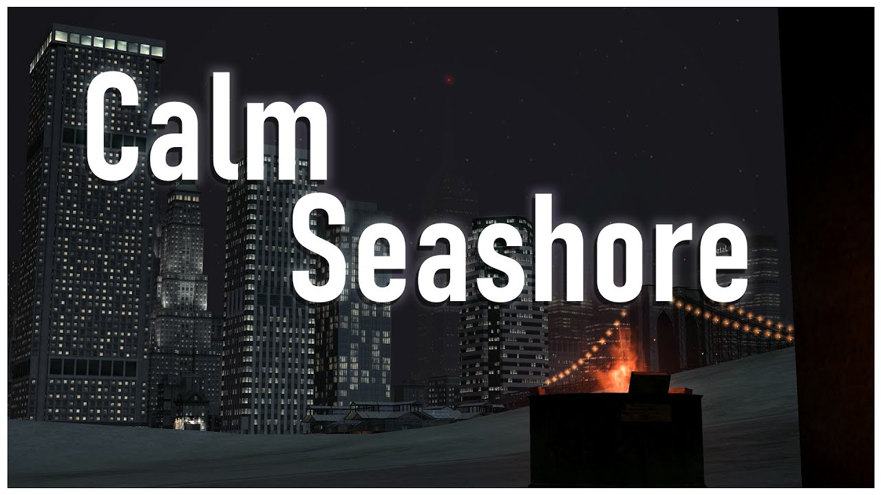 Calm Seashore at South Broker | Grand Theft Auto IV Ambience