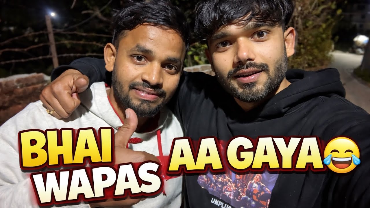 Bhai Wapas Aa Gaya 😂 | Full Masti Vlog