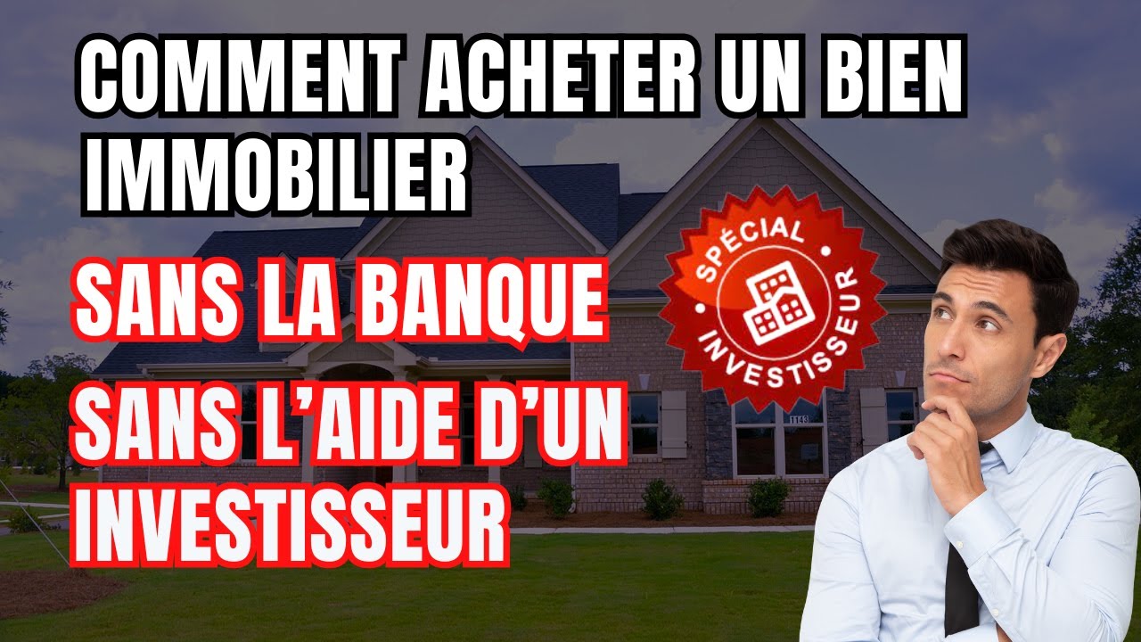 Comment acheter un bien immobilier sans passer par une banque (vente à terme/crédit vendeur)