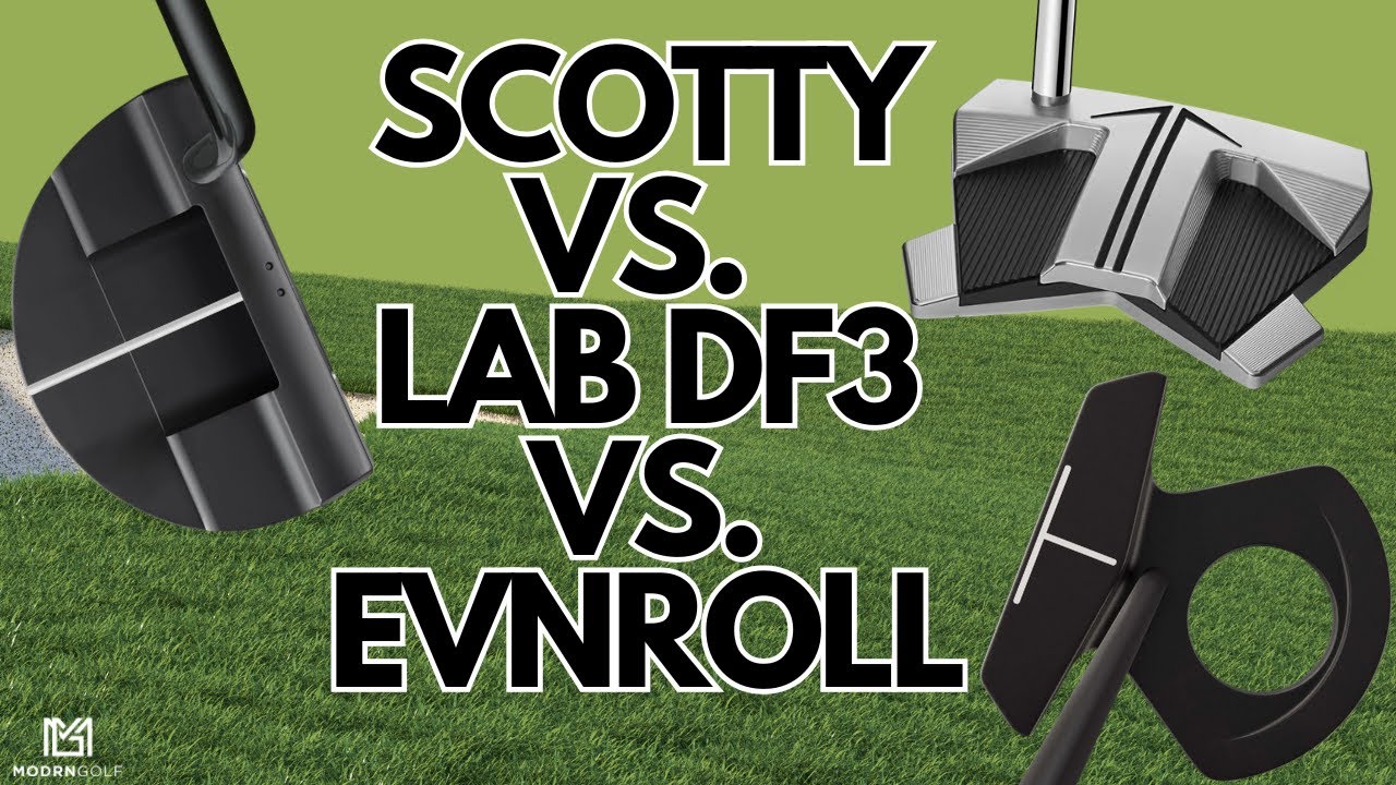 BEST PUTTER IN 2024 2025 SCOTTY CAMERON VS LAB DF3 VS EVNROLL