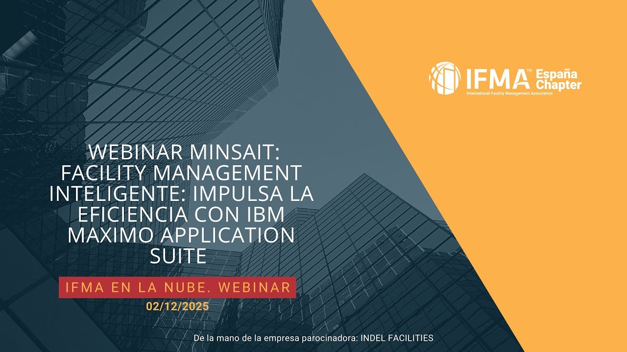 WEBINAR MINSAIT. FM inteligente: impulsa la eficiencia con IBM Maximo Application Suite