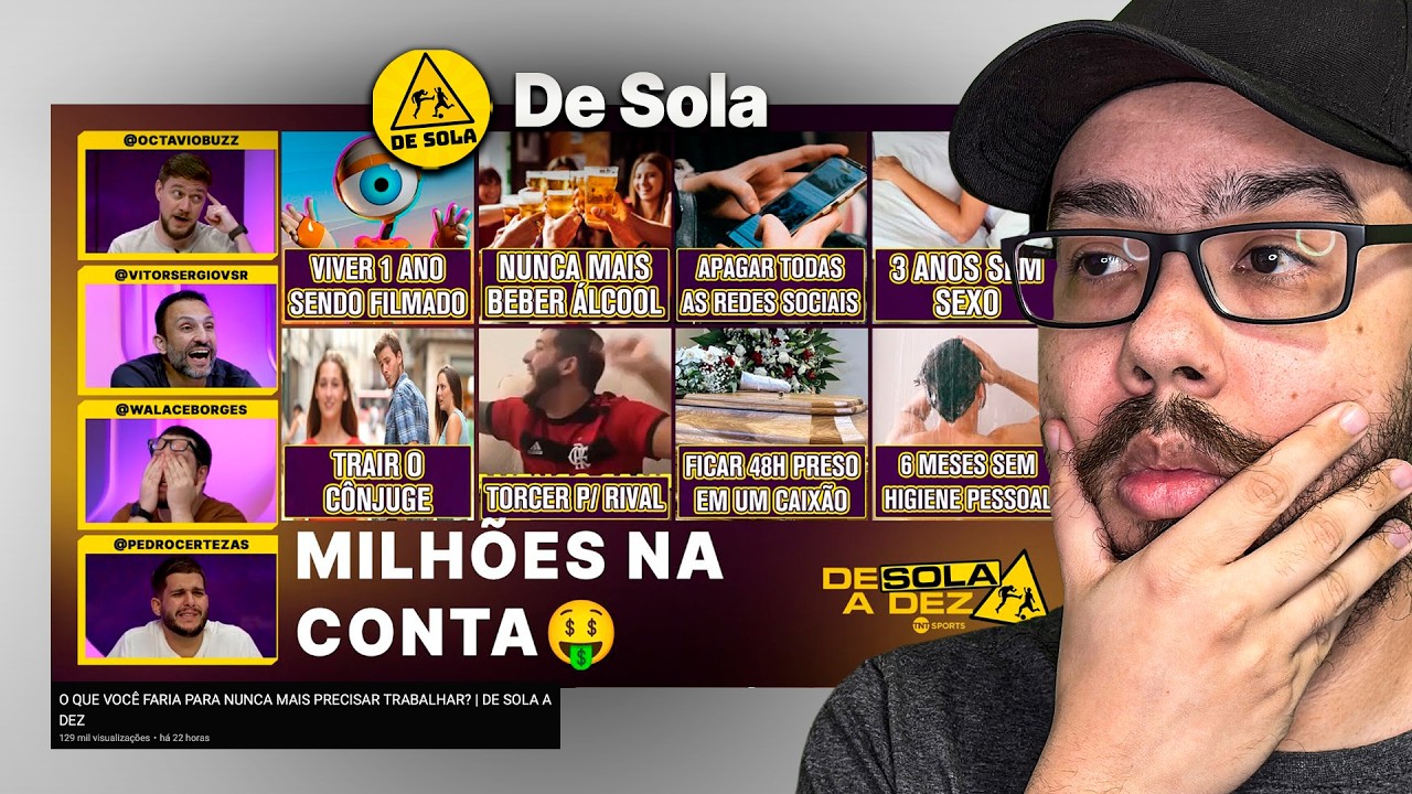 O QUE VOCÊ FARIA PARA NUNCA MAIS PRECISAR TRABALHAR? - REACT DE SOLA A DEZ