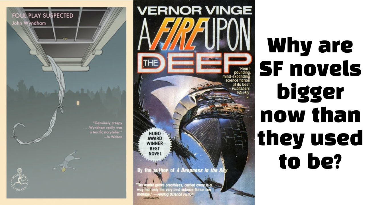 Why are SF novels bigger now than they used to be? - Foul Play Suspected - A Fire Upon The Deep