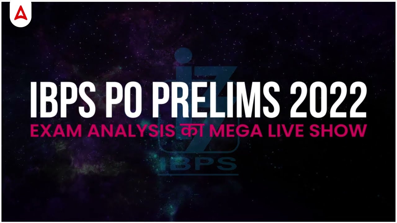 IBPS PO Prelims 2022 Exam Analysis by Adda247 On 15th October | MUST JOIN