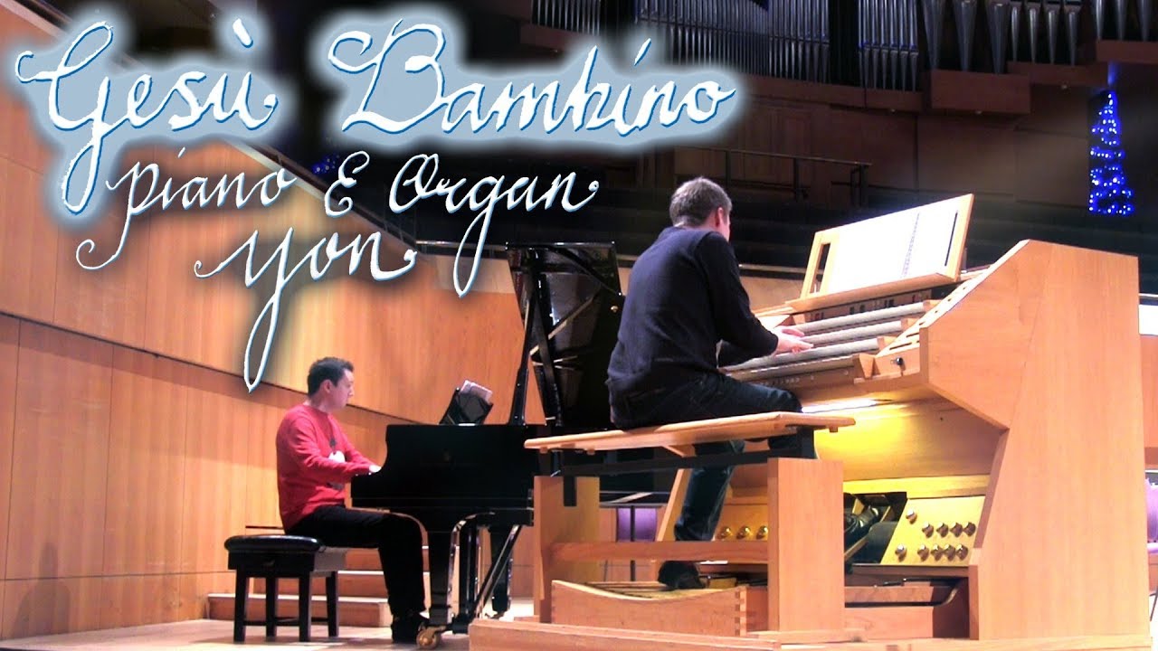 GESÙ BAMBINO by PIETRO YON - SCOTT BROTHERS DUO (Piano & Organ)