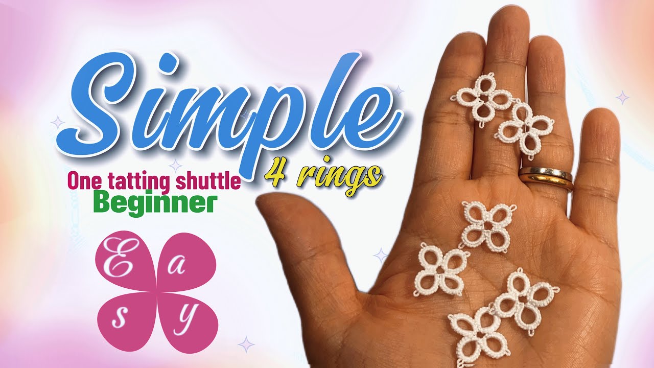 Ep. 12 Simple 4 rings with one tatting shuttle for beginner #frivolite #tattinglace