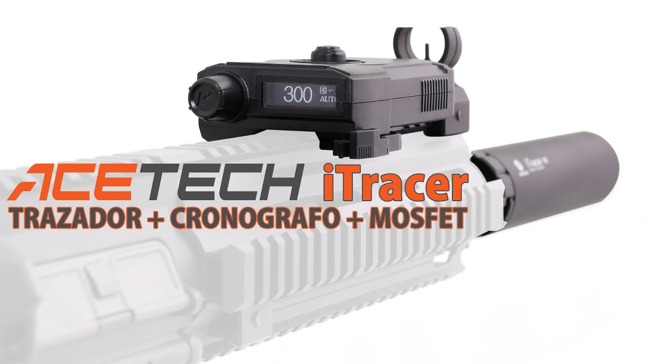 Acetech iTracer - TRAZADORAS  de Airsoft + MOSFET + CRONOGRAFO