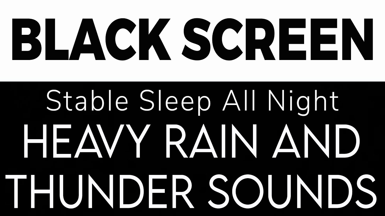 Heavy Rain and Thunder Sounds for Sleep | Black Screen | Stable Sleep All Night