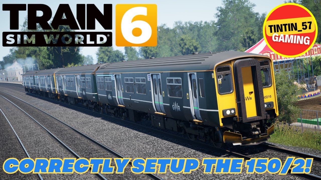 HOW TO CORRECTLY SETUP AND DRIVE THE 150/2 IN TRAIN SIM WORLD