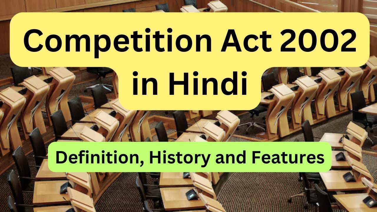 Competition Act 2002, Competition Act 2002 UGC NET, History and Features, B.Com 1st year, UPHESC