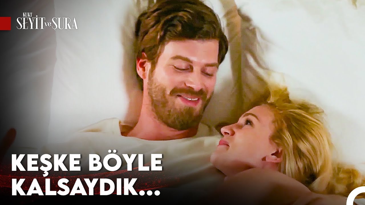 O Güzel Günlerimiz Hayallerde Kaldı - Kurt Seyit ve Şura
