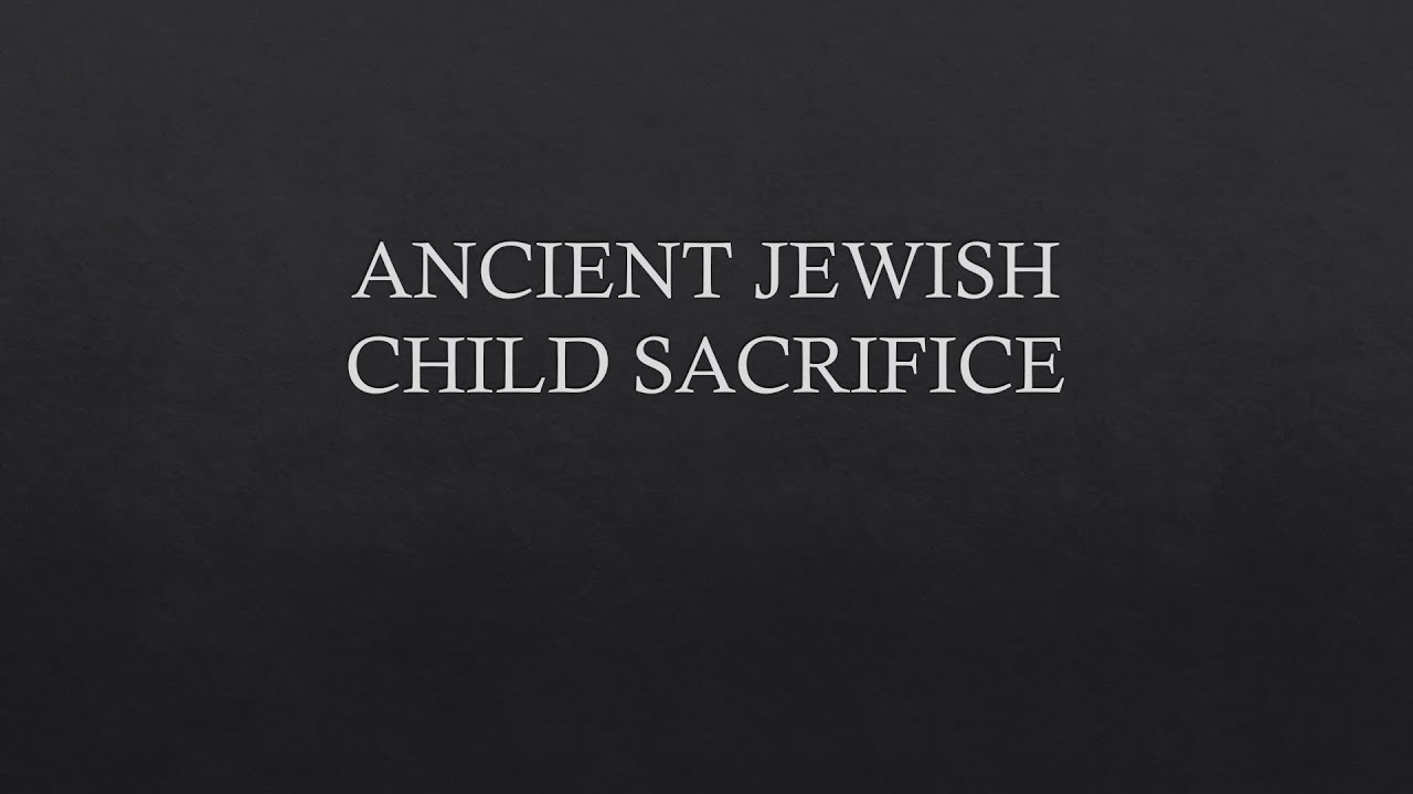 Ancient Jewish Child Sacrifice