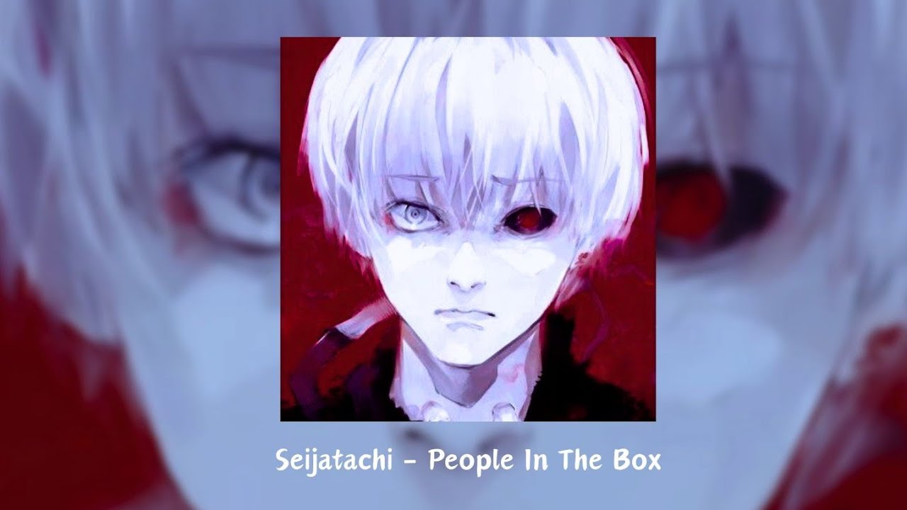Seijatachi - People In The Box - Tokyo Ghoul Ending 1「 Slowed + Reverb 」with Lyric