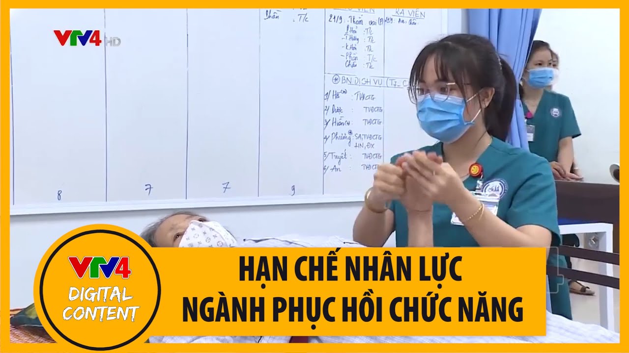 Hạn chế về nhân lực ngành phục hồi chức năng | VTV4