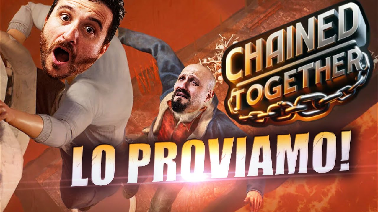 CHAINED TOGETHER : Testiamolo!