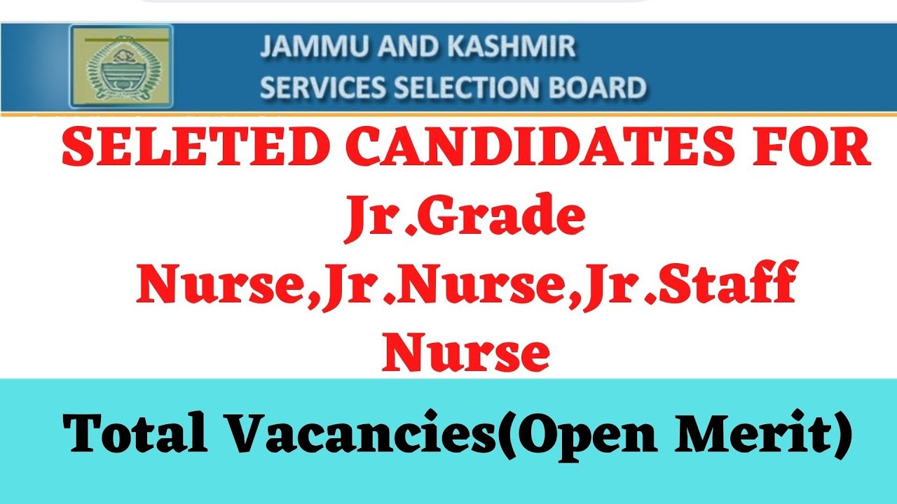 SELECTION LIST FOR JKSSB Jr.Grade Nurse/Jr.Staff Nurse/Jr.Nurse | NURSING DOMAIN | OPEN MERIT |