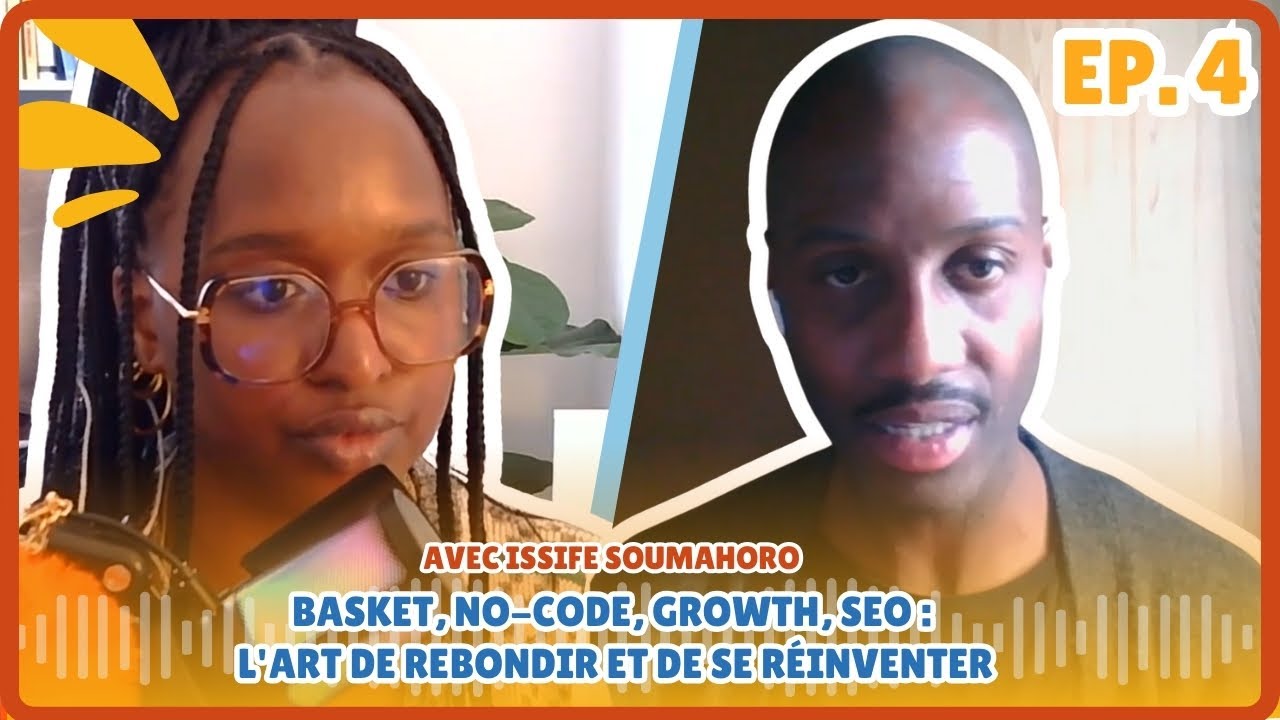 Basket, No-code, Growth, SEO : l’art de rebondir et de se réinventer - RAARRR PODCAST- ÉPISODE #4