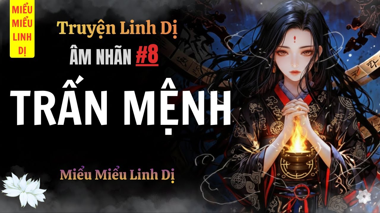[ Truyện Linh Dị ] TRẤN MỆNH | Miểu Miểu Linh Dị