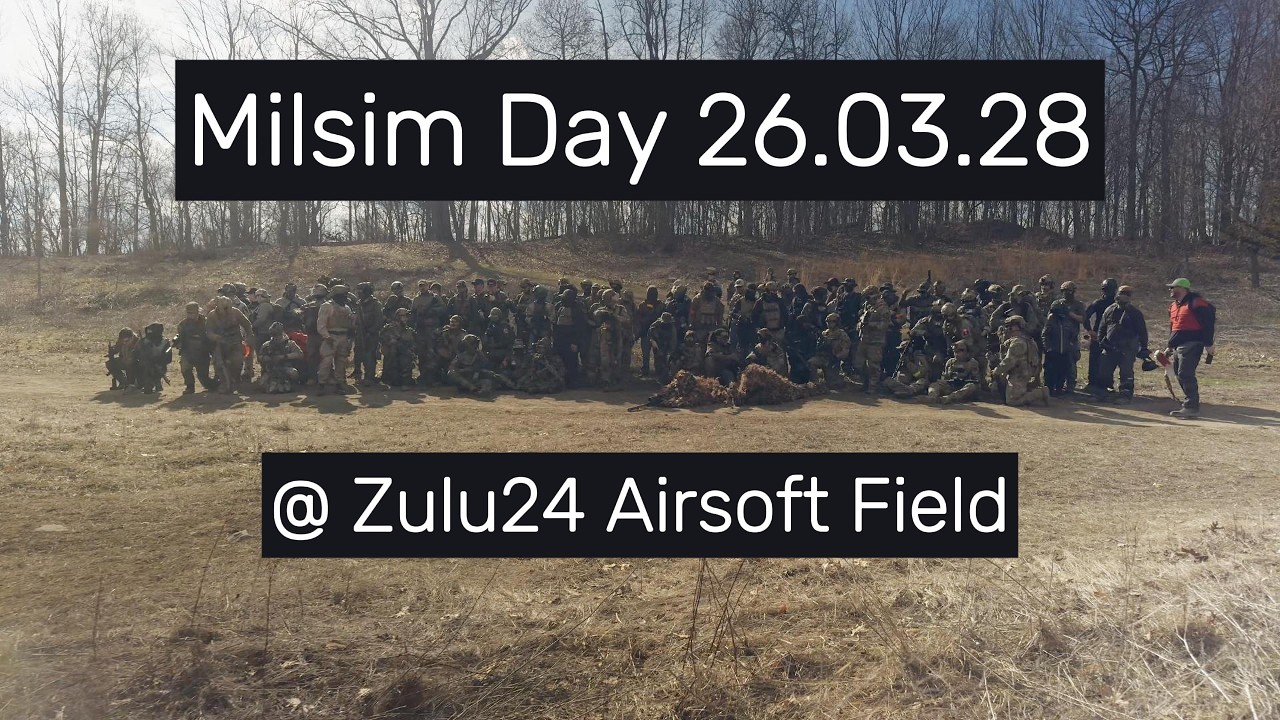 Milsim Day 2026.03.28 @ Zulu24 Airsoft Field