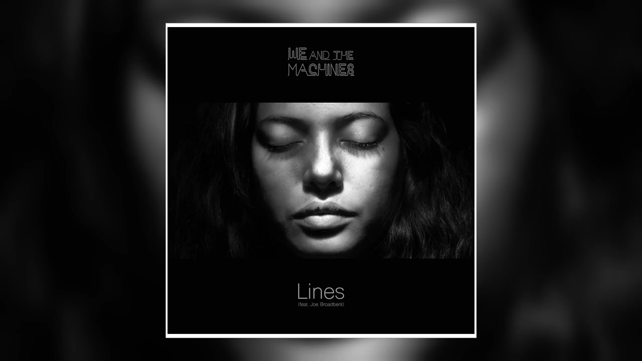 We And The Machines - Lines (álbum completo)