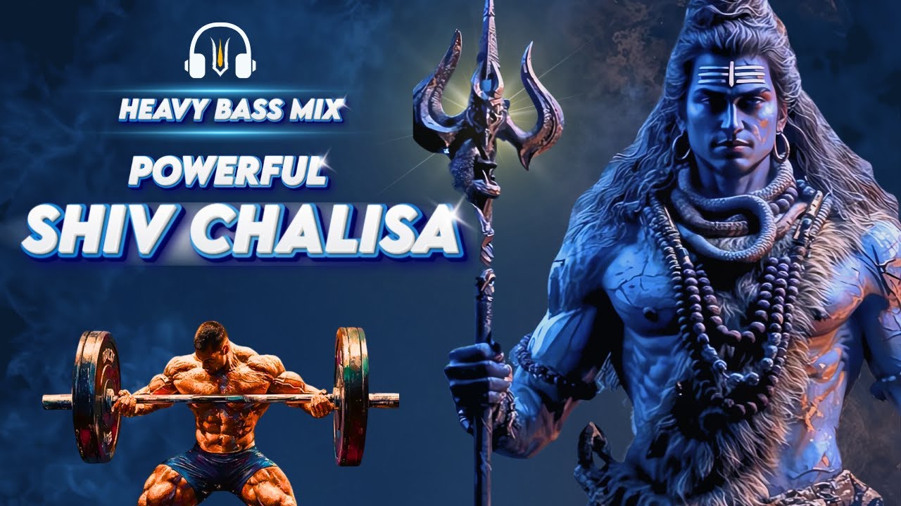 🔥Shiv Chalisa (Heavy Bass) | Powerful Mahadev Vibes | Energy Boosting Mix 🔱💪
