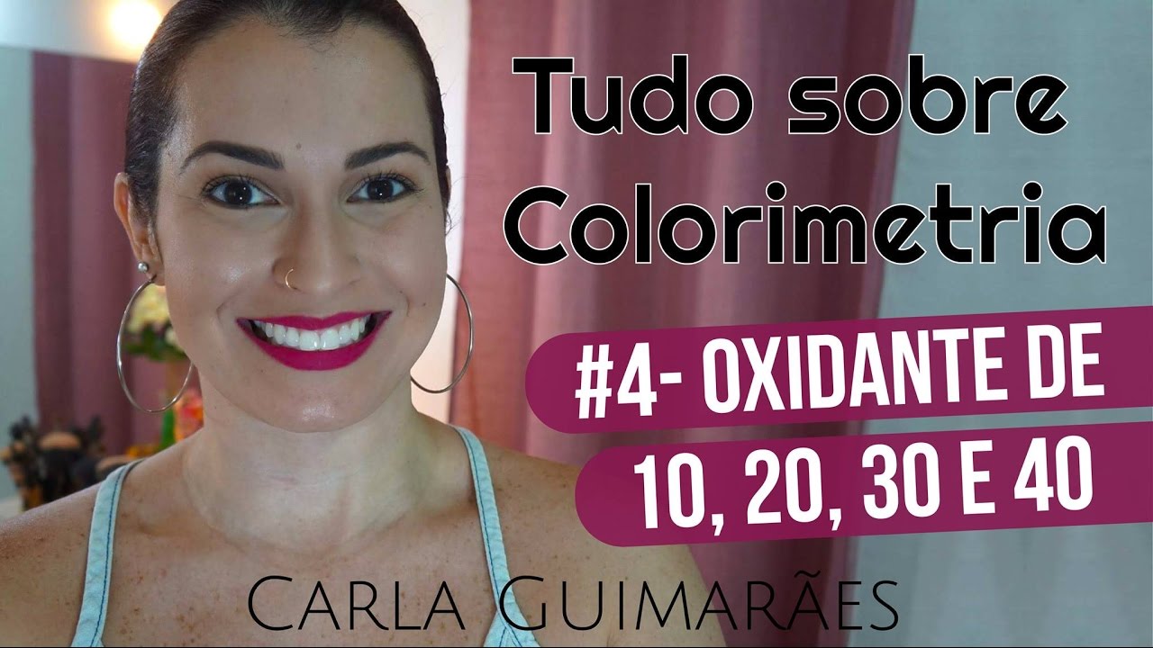 Tudo sobre Colorimetria #4 - Oxidantes de 10, 20, 30 e 40 volumes