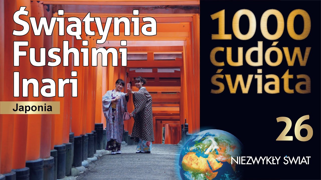 1000 cudów świata - Świątynia Fushimi Inari  - Lektor PL
