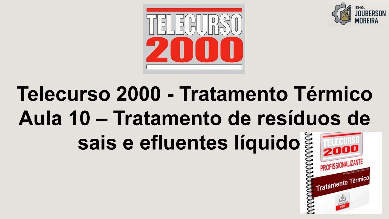 Telecurso 2000 - Tratamento Térmico Aula 10 – Tratamento de resíduos de sais e efluentes líquidos