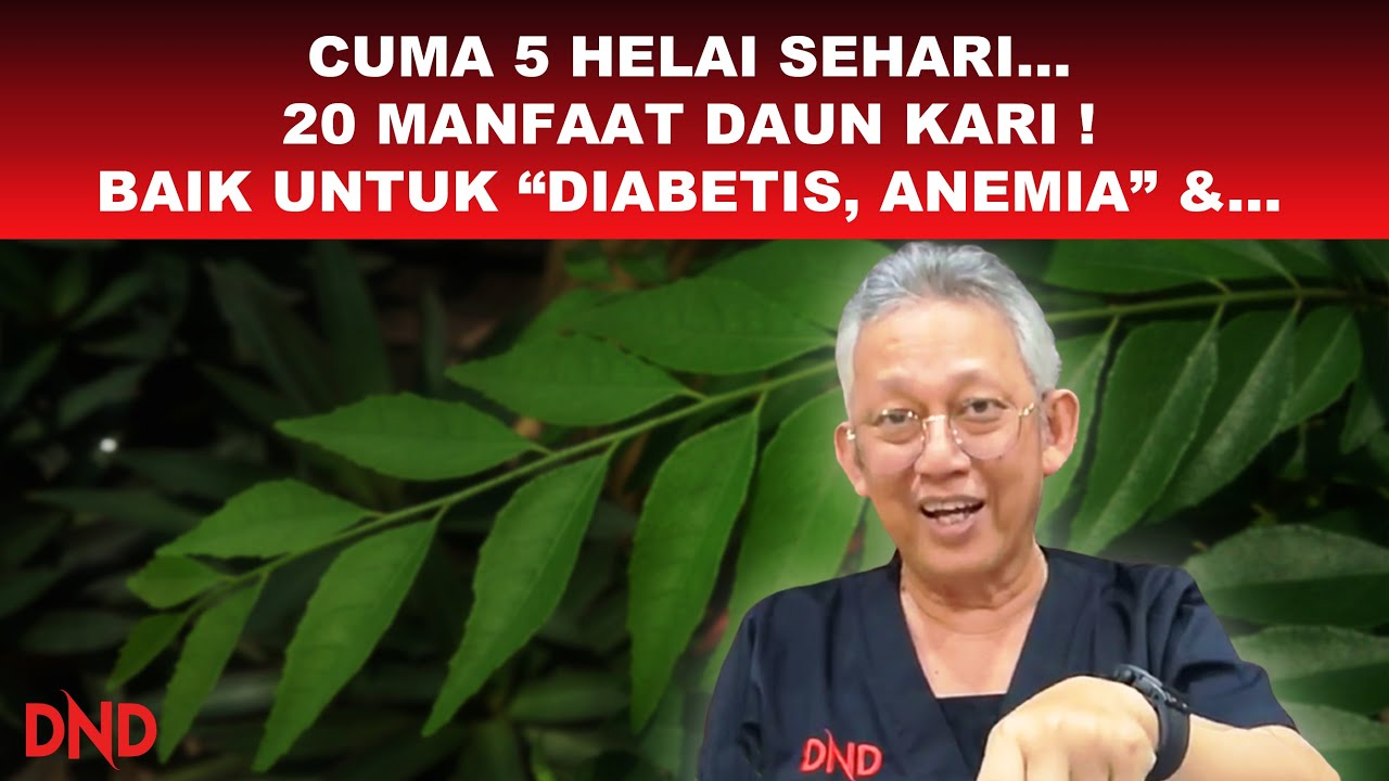 CUMA 5 HELAI SEHARI... 20 MANFAAT DAUN KARI!  BAIK UNTUK 