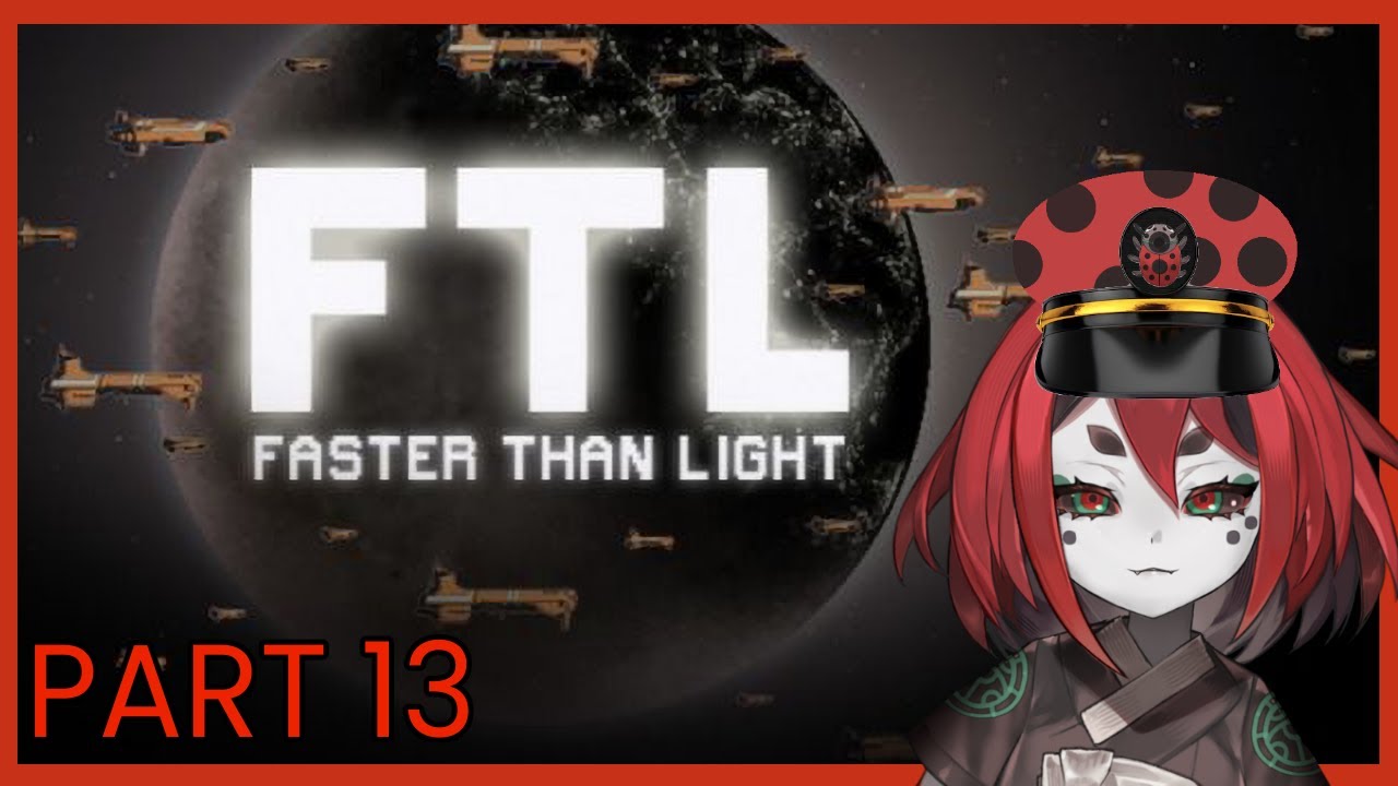 【FTL: Faster Than Light Part 13】mental illness