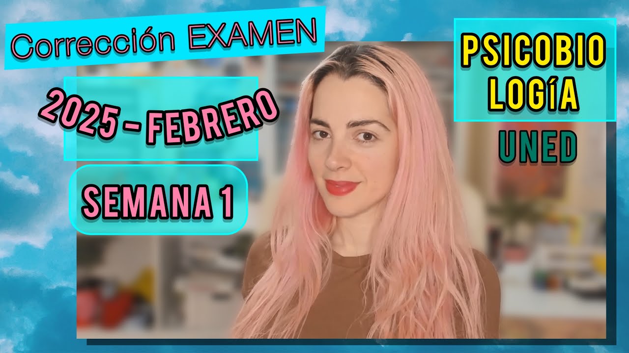 Corrección PSICOBIOLOGÍA // Examen 2025 - FEBRERO- Semana 1 ✅