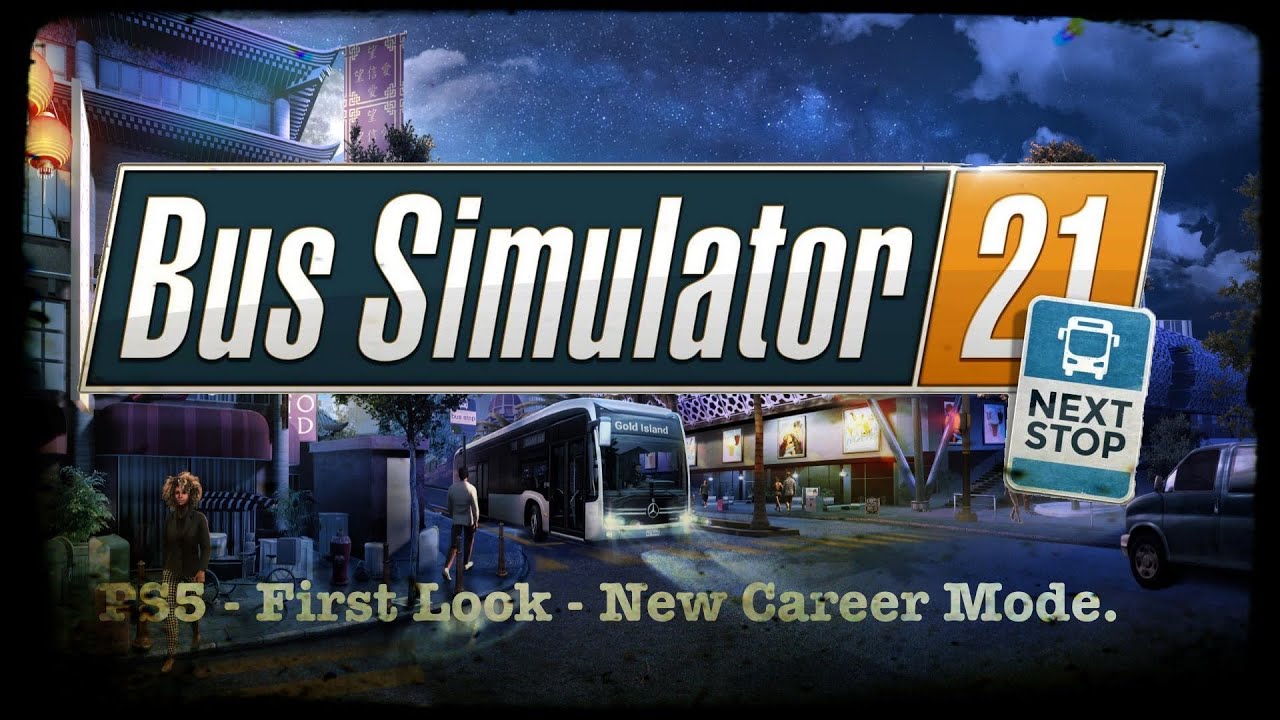 Bus Simulator 21 Next Stop - PS5 - Новый режим карьеры