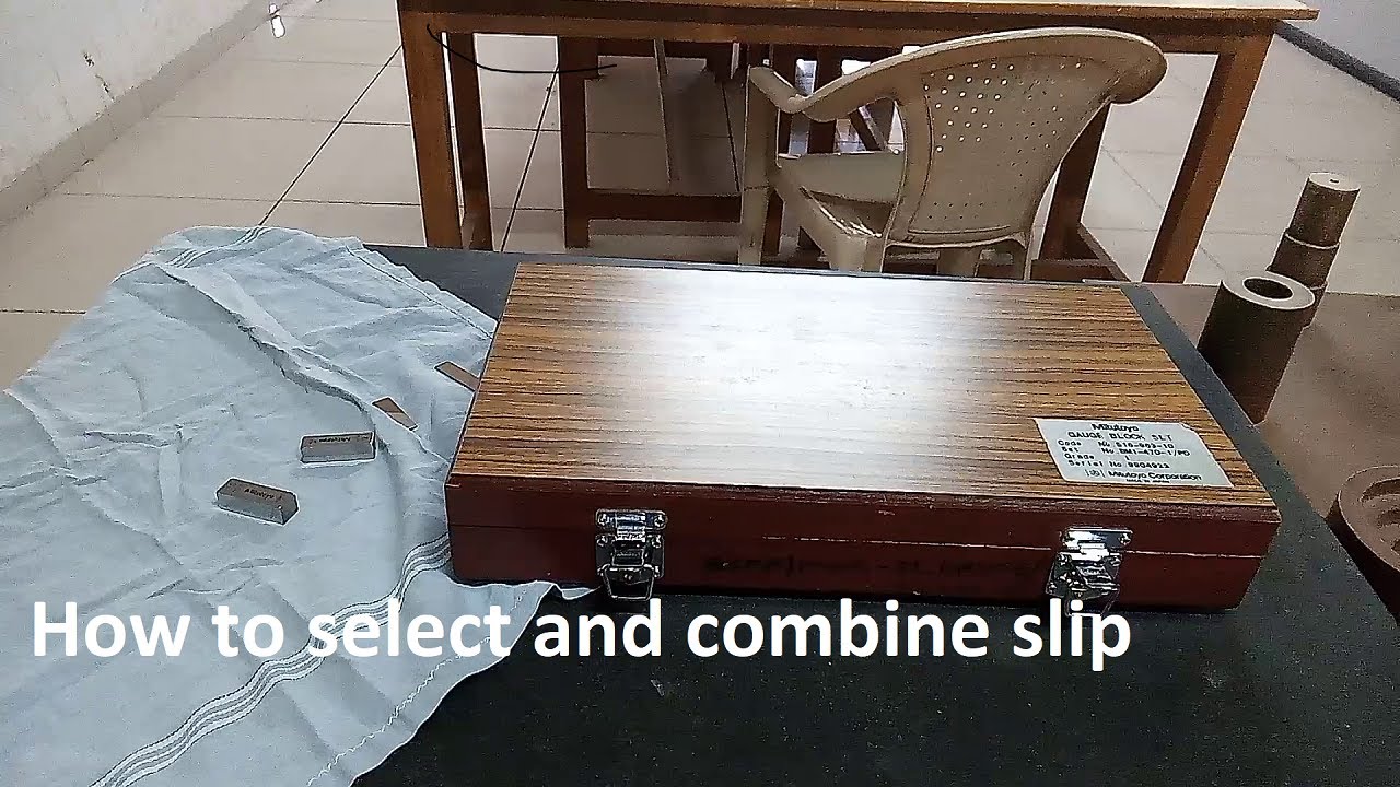 P7 | Selection & Wringing of Slip Gauges