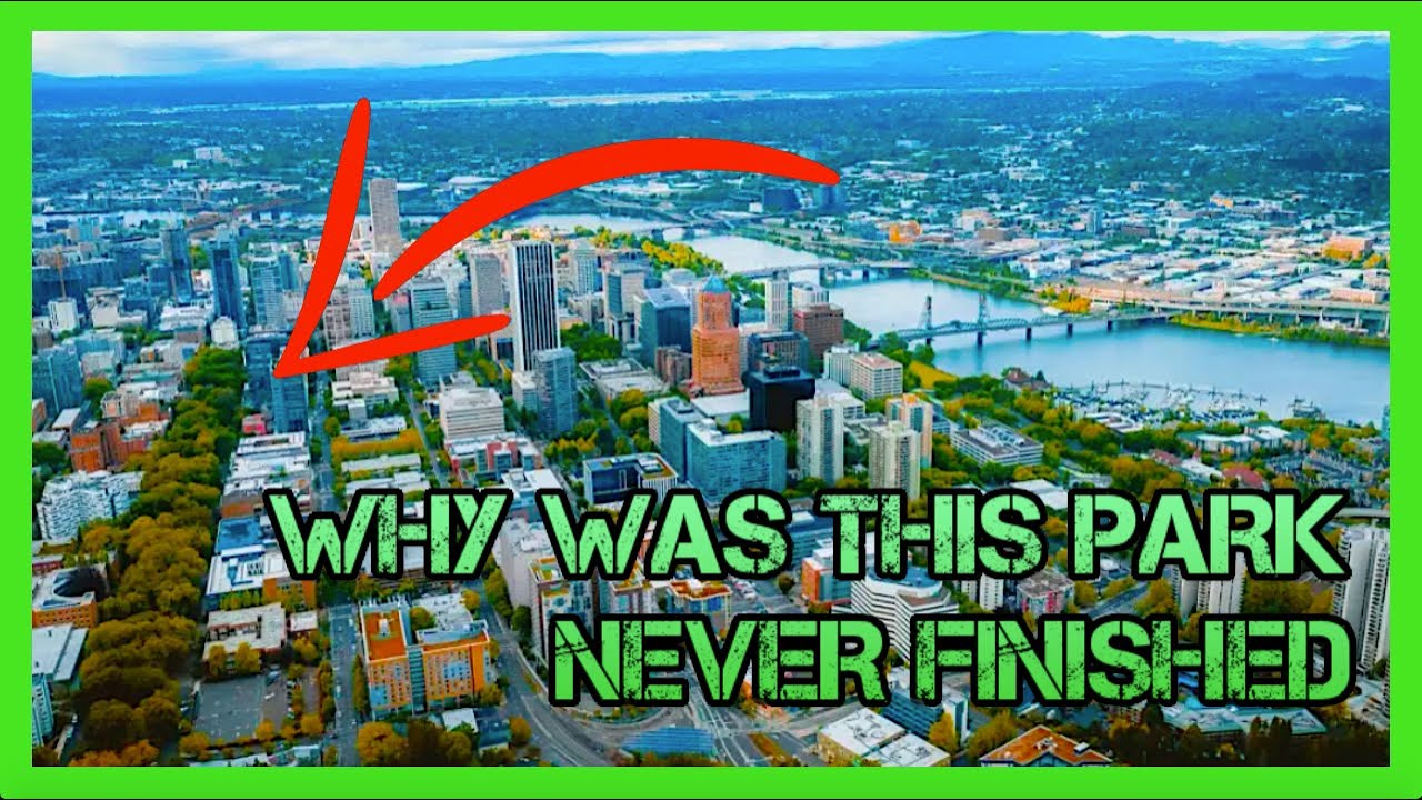 WHY WAS THIS PARK NEVER FINISHED? | The Story of Portland's Park Blocks