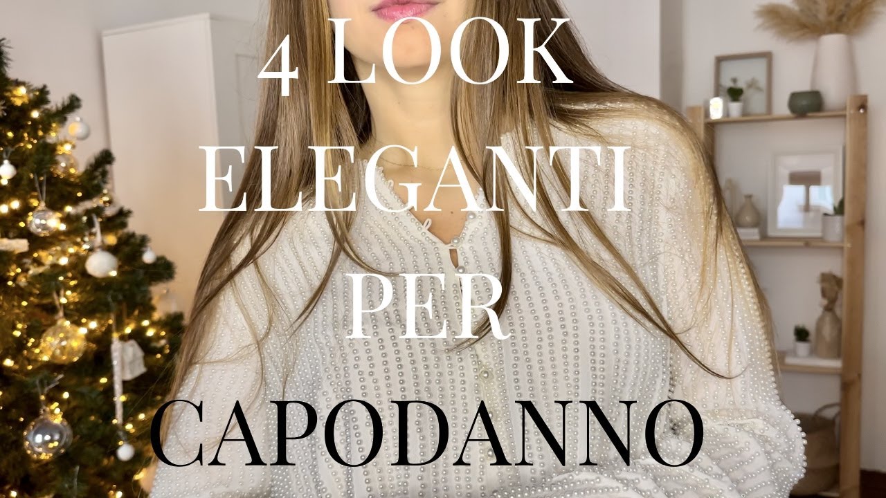 4 LOOK ELEGANTI PER CAPODANNO | IDEE OUTFIT | HOLIDAY OUTFIT IDEAS