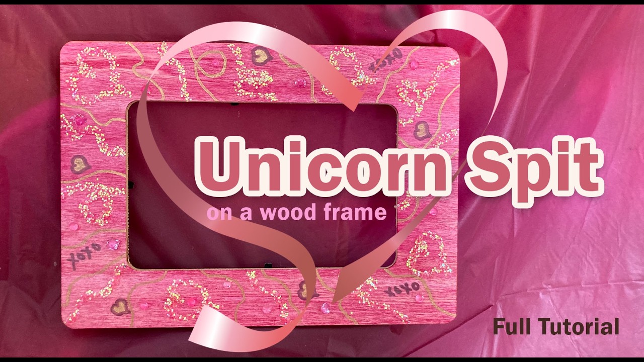 Unicorn Spit Love Frame, Great Beginner Project! Valentines Day Easy Ideas,