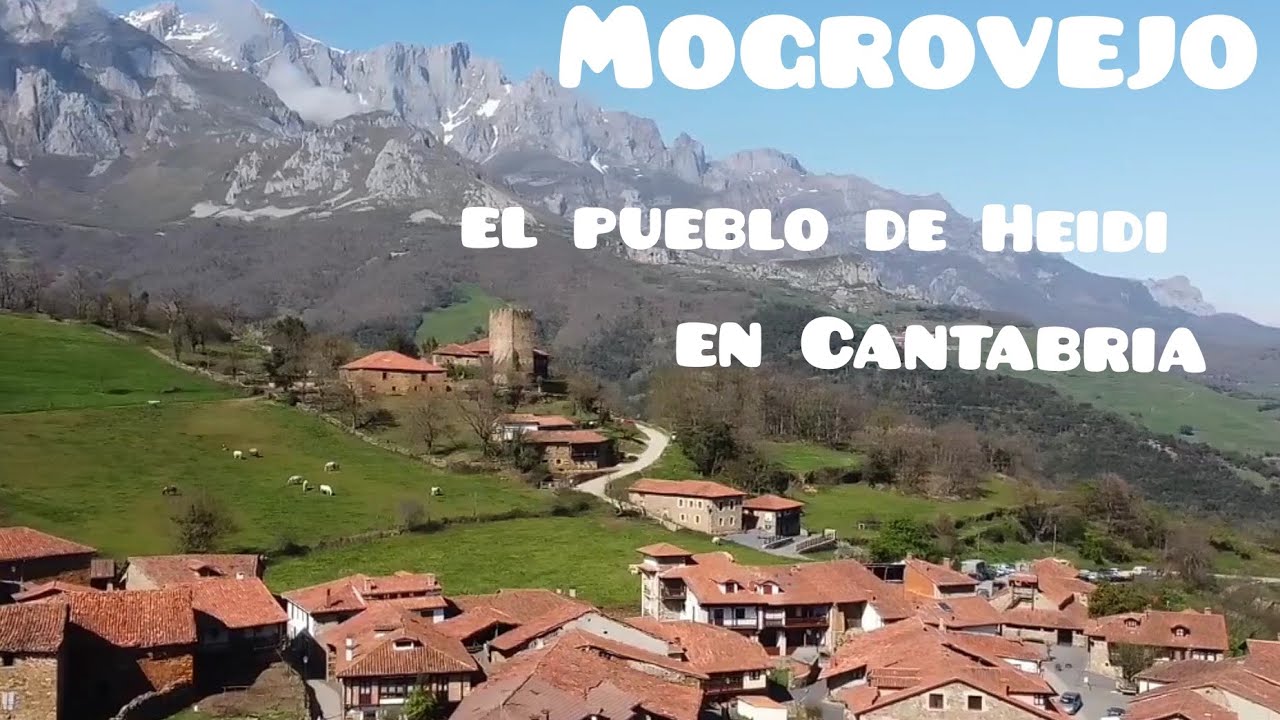Mogrovejo, UN PUEBLO DE PELICULA. La Suiza cántabra